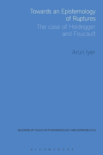 Бумажная книга «Towards an Epistemology of Ruptures: The Case of Heidegger and Foucault», автор Арун Айер - фото №1