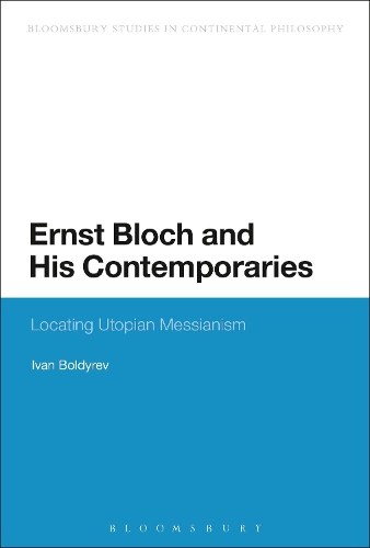 Паперова книга «Ernst Bloch and His Contemporaries: Locating Utopian Messianism», автор Іван Болдирьов - фото №1