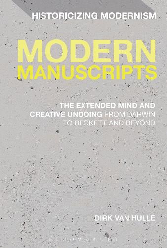 Бумажная книга «Modern Manuscripts: The Extended Mind and Creative Undoing from Darwin to Beckett and Beyond», автор Дирк Ван Халле - фото №1
