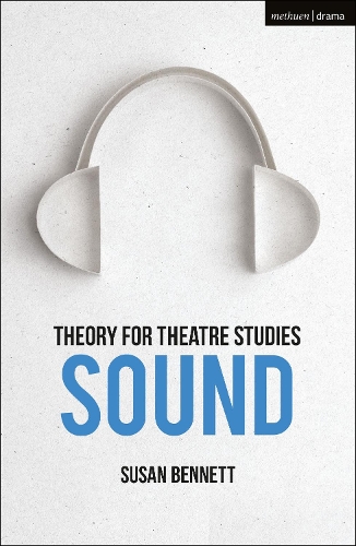 Паперова книга «Theory for Theatre Studies: Sound», автор Сюзан Беннетт - фото №1