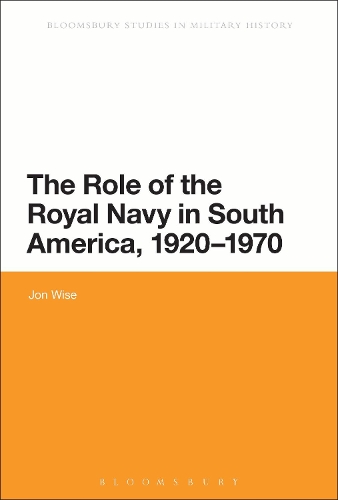 Бумажная книга «The Role of the Royal Navy in South America, 1920-1970», автор Джон Уайз - фото №1