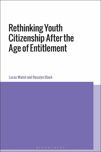 Бумажная книга «Rethinking Youth Citizenship After the Age of Entitlement», авторов Лукас Уолш, Розалин Блэк - фото №1