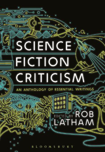 Бумажная книга «Science Fiction Criticism: An Anthology of Essential Writings», автор Роб Лэтэм - фото №1