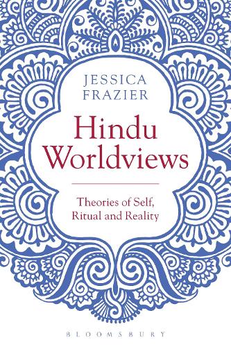 Бумажная книга «Hindu Worldviews: Theories of Self, Ritual and Reality», автор Джессика Фрейзер - фото №1