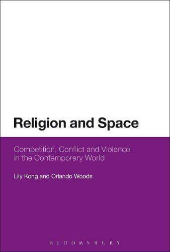 Бумажная книга «Religion and Space: Competition, Conflict and Violence in the Contemporary World», авторов Лили Конг, Орландо Вудс - фото №1