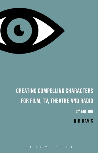 Бумажная книга «Creating Compelling Characters for Film, TV, Theatre and Radio», автор Риб Дэвис - фото №1