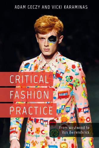 Паперова книга «Critical Fashion Practice: From Westwood to Van Beirendonck», авторів Адам Гечі, Вікі Карамінас - фото №1
