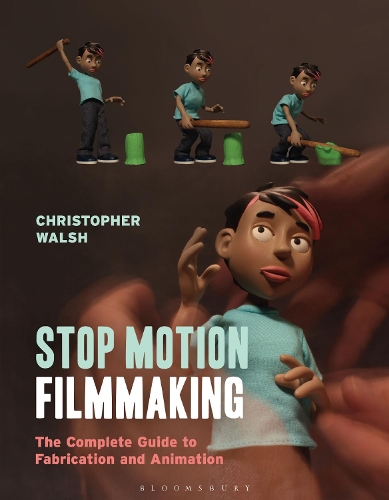 [object Object] «Stop Motion Filmmaking: The Complete Guide to Fabrication and Animation», автор Кристофер Уолш - фото №1