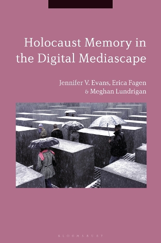 Бумажная книга «Holocaust Memory in the Digital Mediascape», авторов Эрика Фаген, Дженнифер В. Эванс, Меган Лундриган - фото №1