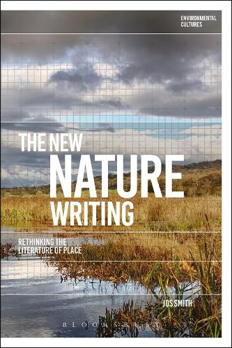 Бумажная книга «The New Nature Writing: Rethinking the Literature of Place», автор Джос Смит - фото №1