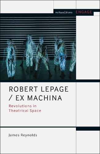 Бумажная книга «Robert Lepage / Ex Machina: Revolutions in Theatrical Space», автор Джеймс Рейнольдс - фото №1