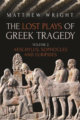Паперова книга «The Lost Plays of Greek Tragedy (Volume 2): Aeschylus, Sophocles and Euripides», автор Метью Райт - фото №1
