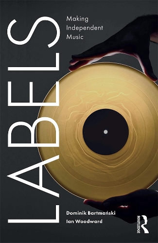 Бумажная книга «Labels: Making Independent Music», авторов Доминик Бартмански, Иан Вудворд - фото №1