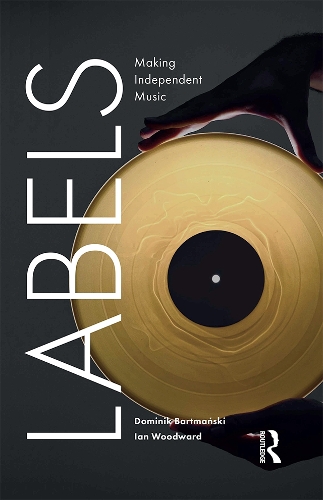 Бумажная книга «Labels: Making Independent Music», авторов Доминик Бартмански, Иан Вудворд - фото №1