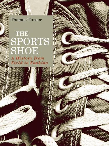 Бумажная книга «The Sports Shoe: A History from Field to Fashion», автор Томас Тернер - фото №1