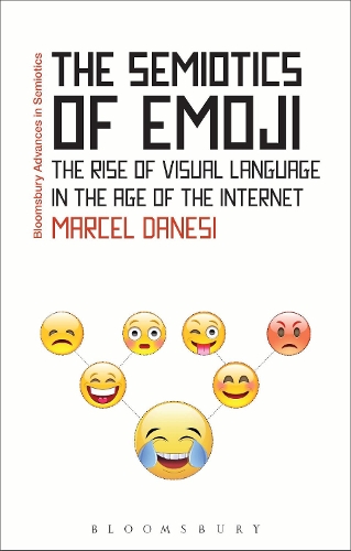 [object Object] «The Semiotics of Emoji: The Rise of Visual Language in the Age of the Internet», автор Марсель Данезі - фото №1