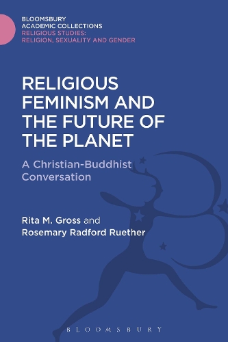 Бумажная книга «Religious Feminism and the Future of the Planet: A Christian - Buddhist Conversation», авторов Рита М. Гросс, Розмари Рэдфорд Рутер - фото №1