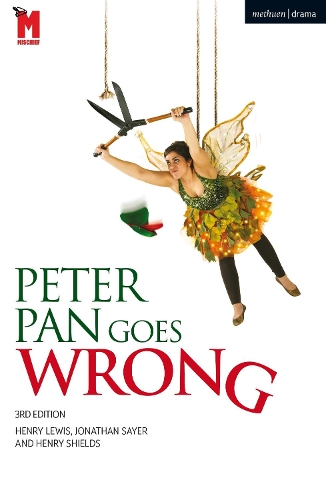 Паперова книга «Peter Pan Goes Wrong», авторів Генрі Льюїс, Генрі Шилдс, Джонатан Сайер - фото №1