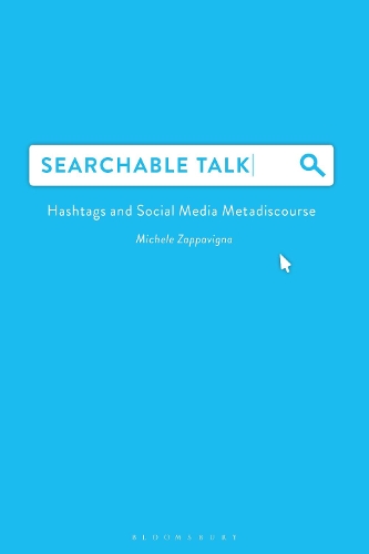 [object Object] «Searchable Talk: Hashtags and Social Media Metadiscourse», автор Мишель Заппавинья - фото №1