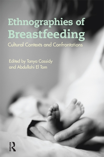Бумажная книга «Ethnographies of Breastfeeding: Cultural Contexts and Confrontations» - фото №1