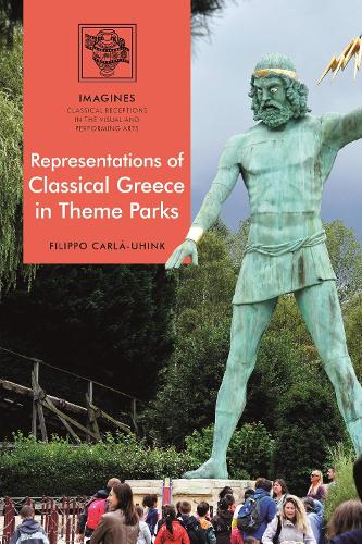 Паперова книга «Representations of Classical Greece in Theme Parks», автор Філіппо Карла-Ухінк - фото №1