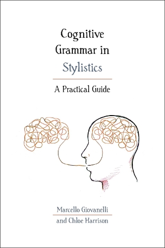 Паперова книга «Cognitive Grammar in Stylistics: A Practical Guide», авторів Хлоя Гаррісон, Марчелло Джованеллі - фото №1
