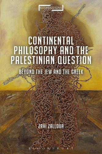 Бумажная книга «Continental Philosophy and the Palestinian Question: Beyond the Jew and the Greek», автор Захи Заллуа - фото №1