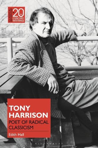 Паперова книга «Tony Harrison: Poet of Radical Classicism», автор Едіт Холл - фото №1
