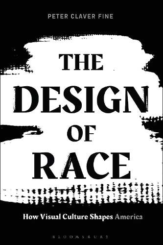 Паперова книга «The Design of Race: How Visual Culture Shapes America», автор Пітер К. Файн - фото №1