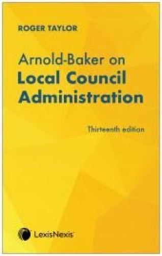 Бумажная книга «Arnold-Baker on Local Council Administration», автор Роджер Тейлор - фото №1