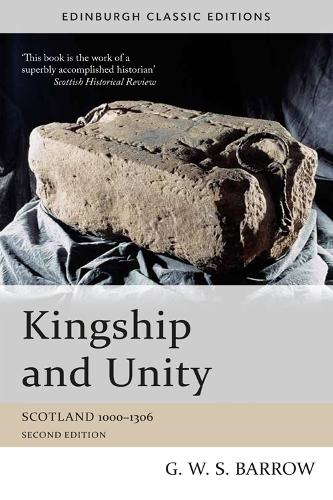 Паперова книга «Kingship and Unity: Scotland 1000-1306», автор Г. В. С. Барроу - фото №1