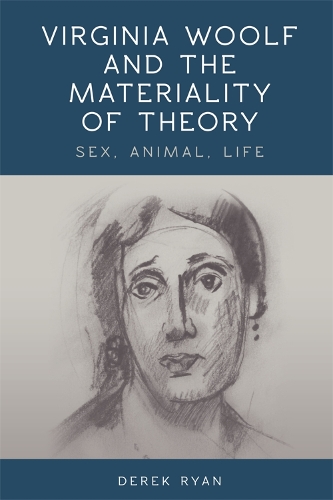 Бумажная книга «Virginia Woolf and the Materiality of Theory: Sex, Animal, Life», автор Дерек Райан - фото №1