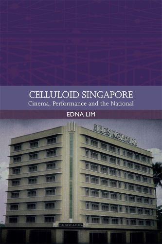 Паперова книга «Celluloid Singapore: Cinema, Performance and the National», автор Една Лім - фото №1