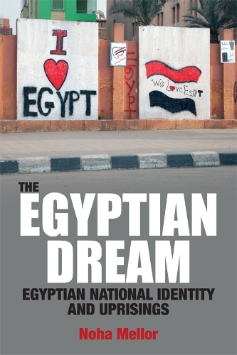 Бумажная книга «The Egyptian Dream: Egyptian National Identity and Uprisings», автор Ноха Меллор - фото №1