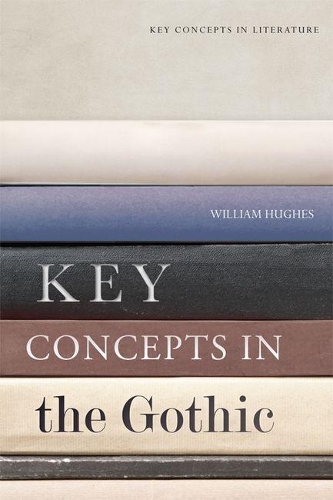 Паперова книга «Key Concepts in the Gothic», автор Вільям Г'юз - фото №1