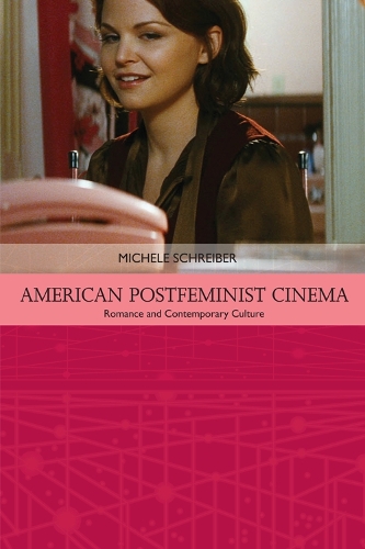 Бумажная книга «American Postfeminist Cinema: Women, Romance and Contemporary Culture», автор Мишель Шрайбер - фото №1