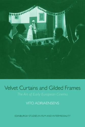 Бумажная книга «Velvet Curtains and Gilded Frames: The Art of Early European Cinema», автор Вито Адриаенсенс - фото №1