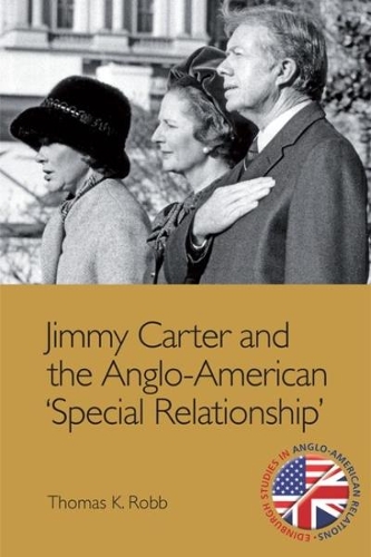 Паперова книга «Jimmy Carter and the Anglo-American 'Special Relationship'», автор Томас К. Робб - фото №1