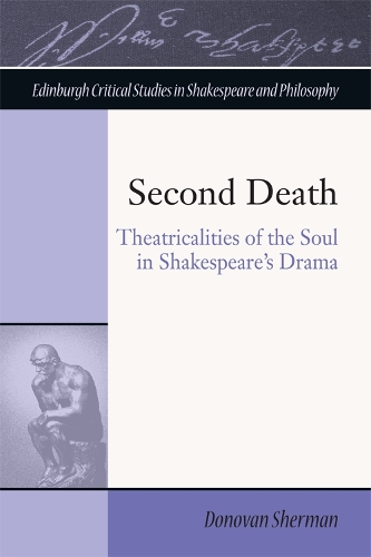 Бумажная книга «Second Death: Theatricalities of the Soul in Shakespeare's Drama», автор Донован Шерман - фото №1