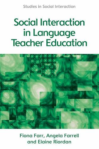 [object Object] «Social Interaction in Language Teacher Education: A Corpus and Discourse Perspective», авторів Анжела Фаррелл, Фіона Фарр - фото №1