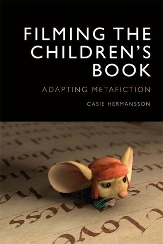 Бумажная книга «Filming the Children's Book: Adapting Metafiction», автор Кази Херманссон - фото №1