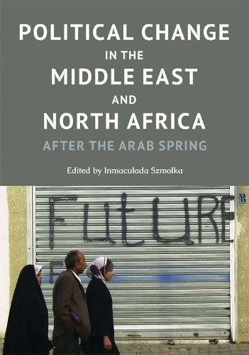 Бумажная книга «Political Change in the Middle East and North Africa: After the Arab Spring», автор Инмакулада Шмолка - фото №1