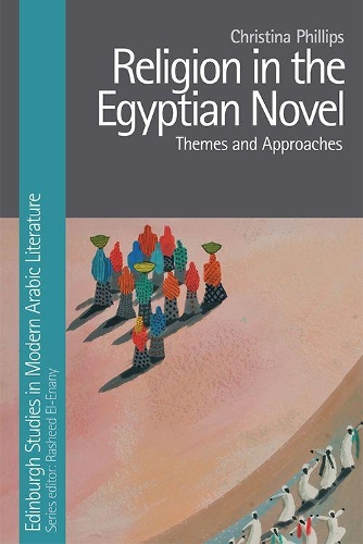 Бумажная книга «Religion in the Egyptian Novel: Themes and Approaches», автор Кристина Филлипс - фото №1