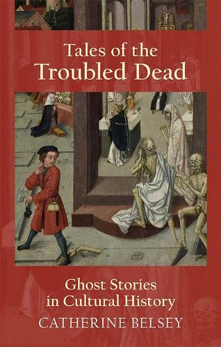 Бумажная книга «Tales of the Troubled Dead: Ghost Stories in Cultural History», автор Кэтрин Бэлси - фото №1