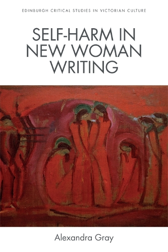 Бумажная книга «Self-Harm in New Woman Writing», автор Александра Грей - фото №1