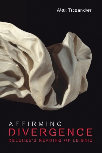 Бумажная книга «Affirming Divergence: Deleuze's Reading of Leibniz», автор Алекс Тиссандье - фото №1