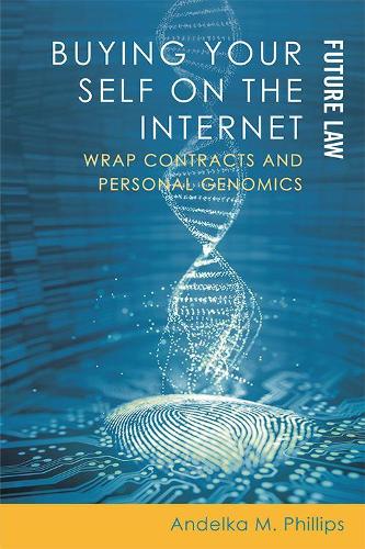 Паперова книга «Buying Your Self on the Internet: Wrap Contracts and Personal Genomics», автор Анделка М. Філліпс - фото №1