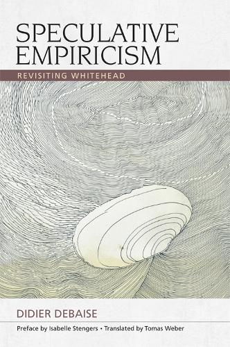 Бумажная книга «Speculative Empiricism: Revisiting Whitehead», автор Изабель Стенгерс - фото №1
