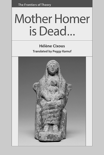 Паперова книга «Mother Homer is Dead», автор Хелен Сіксу - фото №1