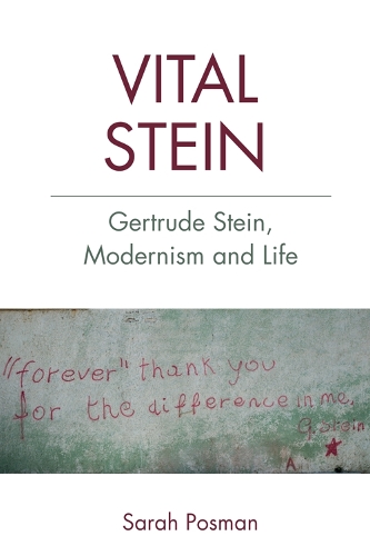 Бумажная книга «Vital Stein: Gertrude Stein, Modernism and Life», автор Сара Посман - фото №1